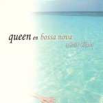 Buy Queen En Bossa Nova By Holly Wilson