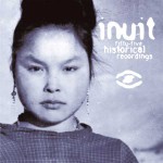 Buy Inuit: 55 Historical Recordings
