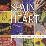 Buy Spain In My Heart: Songs Of The Spanish Civil War