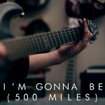 Buy I'm Gonna Be (500 Miles) (CDS)