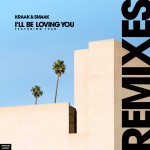 Buy I'll Be Loving You (Remixes)