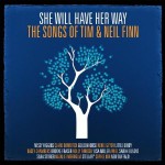 Buy She Will Have Her Way: The Songs Of Tim & Neil Finn