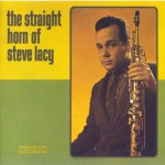 Buy The Straight Horn Of Steve Lacy (Vinyl)