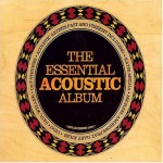 Buy The Essential Acoustic Album CD1
