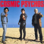 Buy Cosmic Psychos (Vinyl)