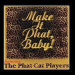 Buy Make It Phat, Baby!