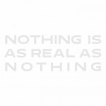 Buy Nothing Is As Real As Nothing