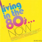Buy Living In The 80s...Now CD1