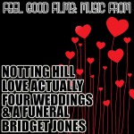 Buy Feel Good Films: Music From Notting Hill, Love Actually, Four Weddings & A Funeral, Bridget Jones