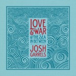 Buy Love & War & The Sea In Between