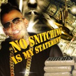 Buy No Snitching Is My Statement