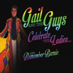Buy Gail & The Guys Celebrate The Ladies And Remember Bernie
