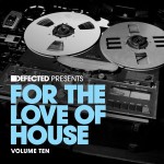 Buy Defected Presents For The Love Of House Vol. 10 CD3