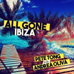 Buy All Gone Ibiza: Pete Tong B2B Andrea Oliva