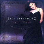 Buy On My Knees: The Best Of Jaci Velasquez