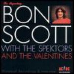 Buy Bon Scott with The Spektors and The Valentines