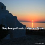 Buy Sexy Lounge Classic Mykonos Edition