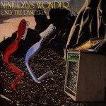 Buy Nine Days Wonder & Only The Dancers