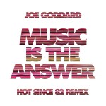 Buy Music Is The Answer (Hot Since 82 Remix) (CDS)