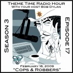 Buy Theme Time Radio Hour: Season 3 - Episode 17 - Cops & Robbers