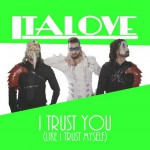 Buy I Trust You (Like I Trust Myself) (CDS)