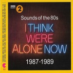 Buy Sounds Of The 80S - I Think Were Alone Now CD1