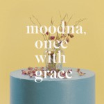 Buy Moodna, Once With Grace (CDS)