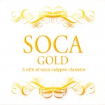 Buy Soca Gold [Soca Calypso Classics]-Retail CD1