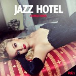 Buy Jazz Hotel Vol.  1: Lounge Music