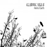 Purchase Cosmic Birds Hello Earth (EP)