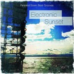 Buy Electronic Sunset Vol. 1: Relaxed Down Beat Grooves
