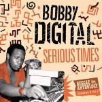 Buy Serious Times (Bobby Digital Reggae Anthology Vol. 2)