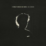 Buy I Forget Where We Were (10Th Anniversary Deluxe Edition) CD2