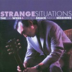 Buy Strange Situations: The Stan Webb & Chicken Shack Indigo Sessions
