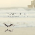 Purchase Casey Hurt Mended Souls