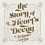 Buy The Story Of A Heart's Decay