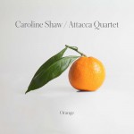 Buy Caroline Shaw: Orange