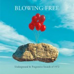 Buy Blowing Free: Underground & Progressive Sounds Of 1972 CD4