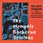 Buy The Memphis Barbecue Sessions (With With Kim Wilson)