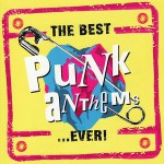Buy The Best Punk Anthems ...Ever! CD1