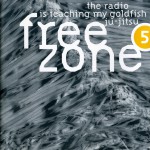 Buy Freezone 5: The Radio Is Teaching My Goldfish Ju-Jitsu CD1