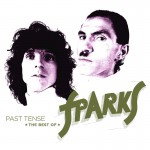 Buy Past Tense: The Best Of Sparks CD2