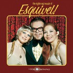 Buy The Sights And Sounds Of Esquivel!