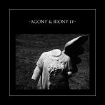 Buy Agony And Irony (EP)