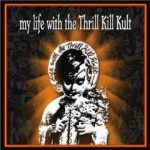 Buy My Life With The Thrill Kill Kult