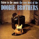 Buy Listen to the Music: The Very Best of the Doobie Brothers