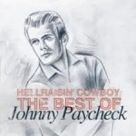 Buy Hell Raisin' Cowboy (The Best Of Johnny Paycheck)