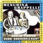 Buy Menuhin & Grappelli Play Berlin, Kern, Porter & Rodgers & Hart