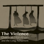 Buy The Violence (With The Long Parliament)