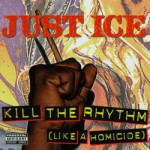 Buy Kill The Rhythms (Like A Homicide)